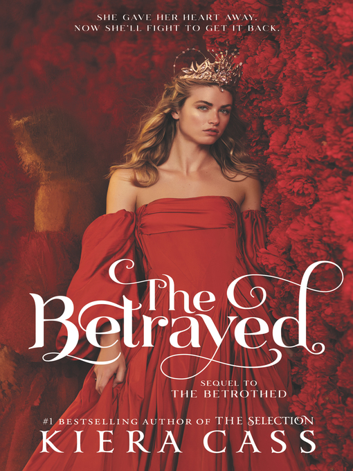 Title details for The Betrayed by Kiera Cass - Available
